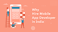 Why You Should Hire Mobile App Developers From India?