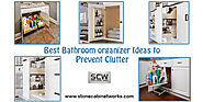 Best Bathroom Organizer Ideas to Prevent Clutter - Stone Cabinet Works