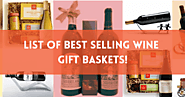 Here are some Best-selling Wine Gift Baskets! - Wine and Champagne Gifts