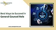 Best Ways to Succeed in General Counsel Role