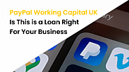 What is PayPal Working Capital UK?