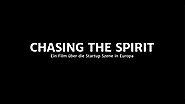 Chasing the Spirit – der Film über die Startup-Szene in Europa | Lexrocket