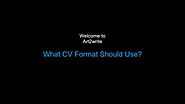 What CV Format Should Use? - Art2write