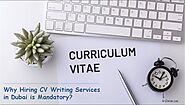 Why Hiring CV Writing Services in Dubai Is Mandatory? - Art2write.com