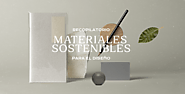 Recopilatorio de Materiales Sostenibles: una herramienta para el diseño - Hoy es el Día