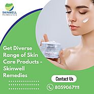 Get Diverse Range of Skin Care Products - Skinwell Remedies