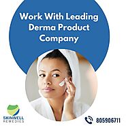 Work With Leading Derma Product Company