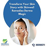 Transform Your Skin Story with Skinwell Remedies Derma Magic