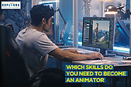 Which Skills Do You Need to Become an Animator - Explorra School of Design and Technology