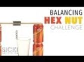 Balancing Hex Nut Challenge - Sick Science! #228