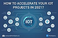 How to accelerate your IoT Projects in 2021?