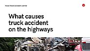 PPT - What Causes Truck Accident on the Highways