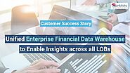 Unified Enterprise Financial Data Warehouse to enable Insights Across All LOBs - Anblicks