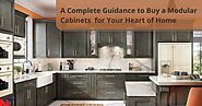 A Complete Guidance to Buy a Modular Cabinets for Your Heart of Home