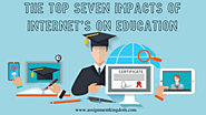 The Top Seven Impacts of Internet's on Education