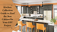 Kitchen Collection Guide to Find the Best Cabinet for Your DIY Project : modern-cabinets