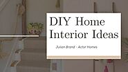 DIY Home Interior Ideas by Julian Brand Actor Home Designer