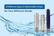 9 Different Types of Submersible Pumps for Your Different Needs. - Unnati Submersible Pumps