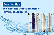 Submersible Pump Tips For Best Selection - Unnati Submersible Pumps