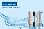 How to Identify a Faulty Submersible Pump System? 10 Signs to Watch Out! - Unnati Submersible Pumps