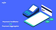 Understanding the difference between Payment Facilitator (PayFac) and Payment Aggregator