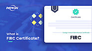 What is FIRC - (Foreign Inward Remittance Certificate) | PayKun