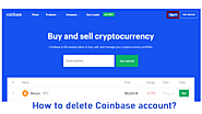 How to delete Coinbase account? | usacryptowallet