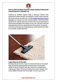 How to Clean Synthetic Carpets? Steps Used By Professional Carpet Cleaners in Chandler, Az