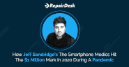 How Jeff Sandridge’s The Smartphone Medics Hit The $1 Million Mark In 2020 During A Pandemic - RepairDesk Blog