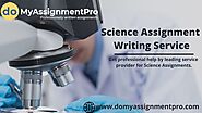 Science Assignment Help & Writing Service | 100% Confidential | 25% Discount | 100% Plagiarism Free, High quality hel...