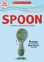 Spoon and more stories about friendship