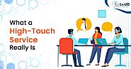 High-Touch Service: An Essential for Customer Service