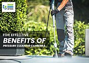 Five Effective Benefits of Pressure Cleaning Canberra