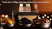 Treat your vitiligo with Ayurveda to recover forever!