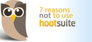 7 Reasons why you should NOT use Hootsuite