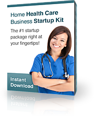 Home Care Business Start Up Guide, Plan, Forms & Templates