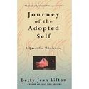 Betty Jean Lifton's book on the adopted life.