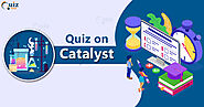 Chemistry Quiz on Catalysts - Quiz Orbit