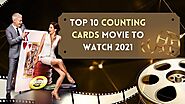 Top 10 Counting Cards Movie to Watch 2021