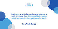 Employees who find a passion and purpose at work are more than 3 times as likely to stay with their organisations tha...