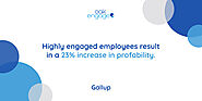 Highly engaged employees result in a 23% increase in profitability.