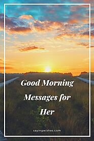 Top 75 Good Morning Messages for Her | Best GM SMS for Girlfriend