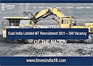 Coal India Limited – MT Recruitment 588 Vacancy - Times India18.com