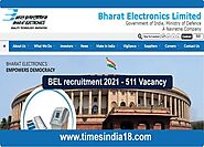 BEL recruitment 2021 - 511 Vacancy - Times India18.com