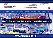 IRCON Recruitment 2021 - walk in interview Vacancy - Times India18.com