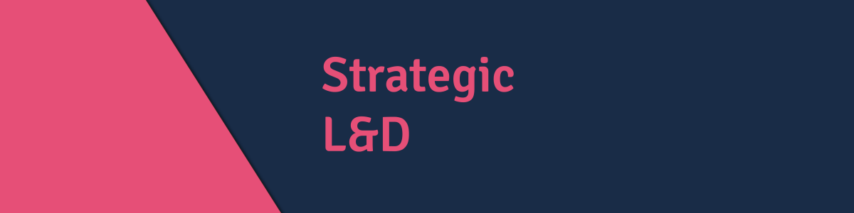Headline for Strategic Learning & Development
