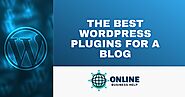 The Best WordPress Plugins For A Blog | Online Business Help