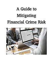A Guide to Mitigating Financial Crime Risk