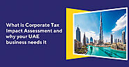 Corporate Tax Assessment Services in UAE | Corporate Tax Impact