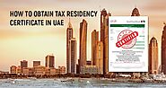 How to Obtain Tax Residency Certificate (TRC) in UAE? | TRC UAE
